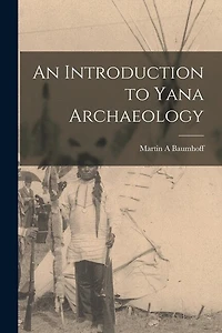 An Introduction to Yana Archaeology