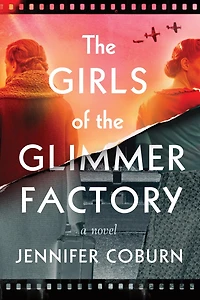 The Girls of the Glimmer Factory: A Novel
