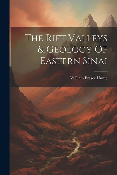 The Rift Valleys & Geology Of Eastern Sinai