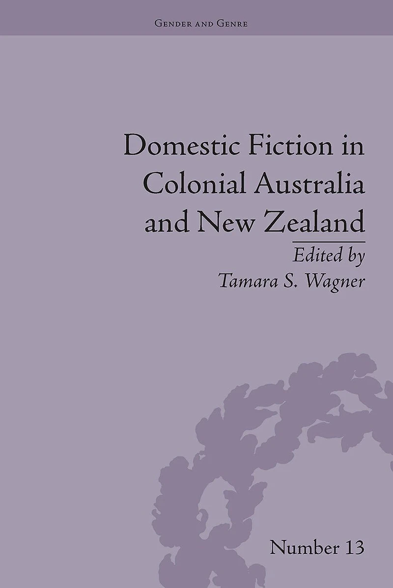 Domestic Fiction Colonial Australia and New Zealand