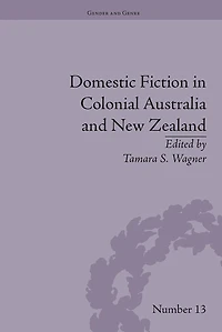Domestic Fiction Colonial Australia and New Zealand