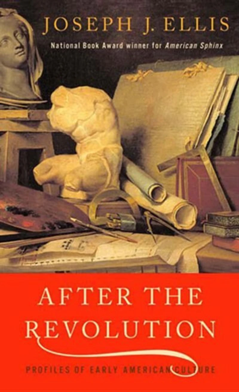 After The Revolution: Profiles Of Early American Culture