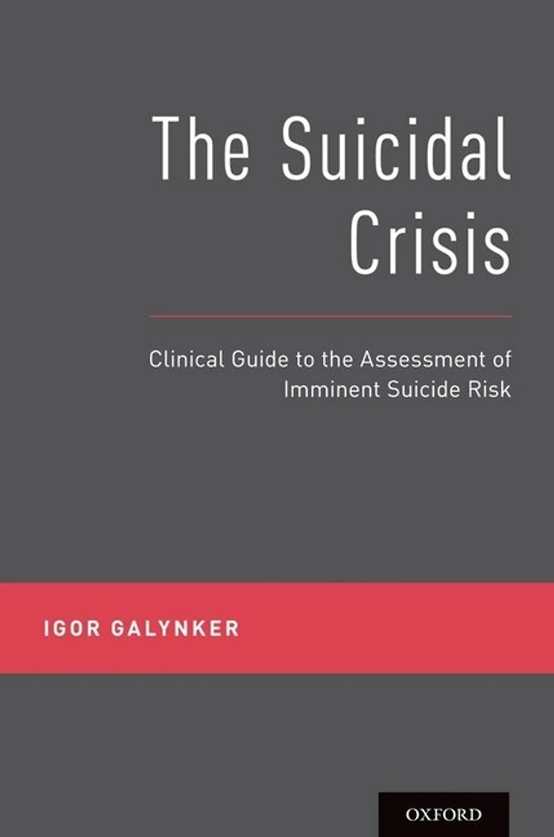 the Suicidal Crisis: Clinical Guide to Assessment of Imminent Suicide Risk