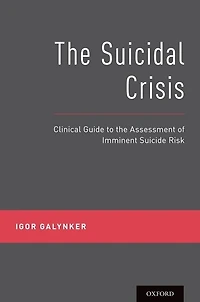 the Suicidal Crisis: Clinical Guide to Assessment of Imminent Suicide Risk