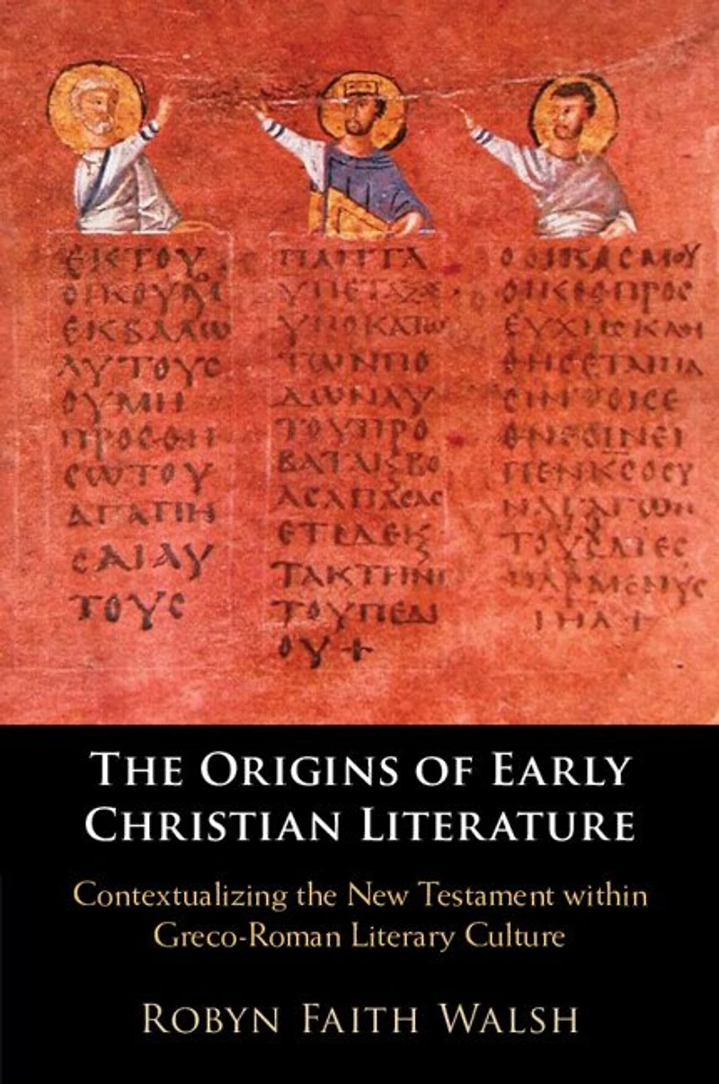the Origins of Early Christian Literature: Contextualizing New Testament within Greco-Roman Literary Culture