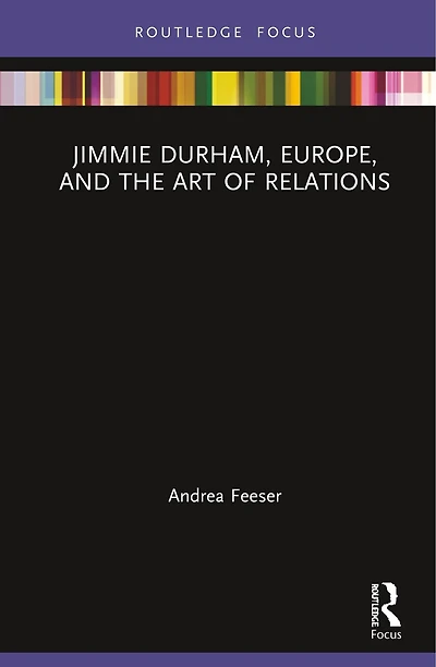 Jimmie Durham, Europe, and the Art of Relations