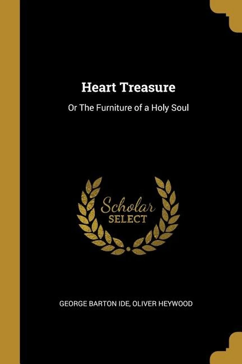 Heart Treasure: Or The Furniture of a Holy Soul