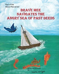 Brave Mee Navigates the Angry Sea of Past Deeds: Angry Sea of Past Deeds