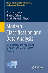 Modern Classification and Data Analysis: Methodology Applications to Micro- Macroeconomic Problems