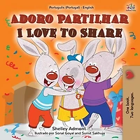 Adoro Partilhar I Love to Share: Portuguese English Bilingual Book -Portugal