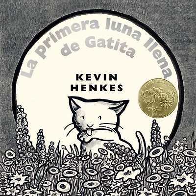 La primera luna llena de Gatit: A Kitten's First Full Moon (Spanish edition), A Caldecott Award Winner