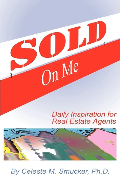 SOLD ON ME: Daily Inspiration for Real Estate Agents