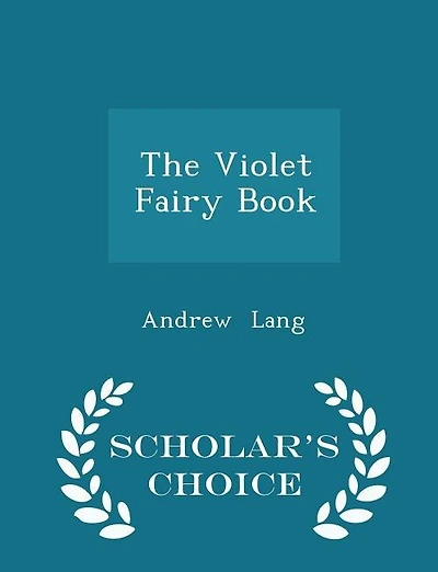 The Violet Fairy Book - Scholar's Choice Edition