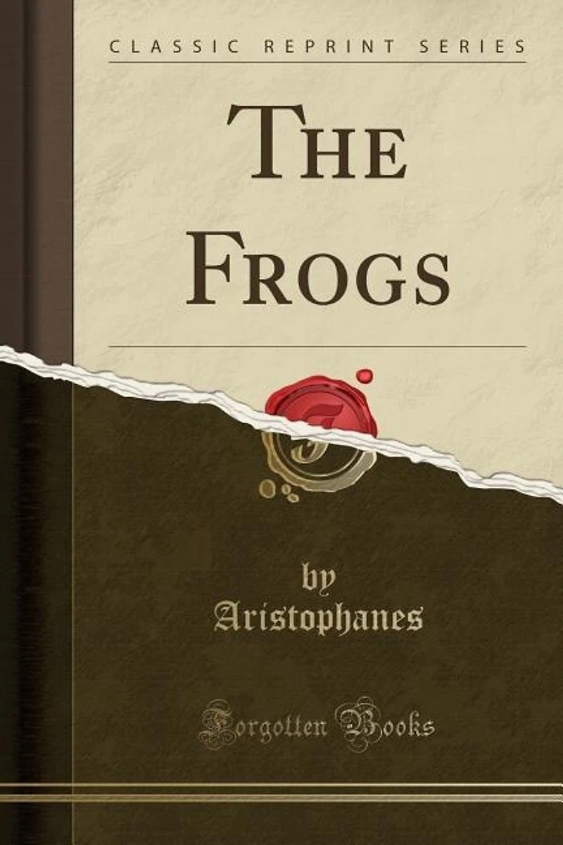 The Frogs (Classic Reprint)