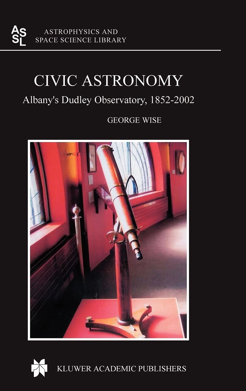 Civic Astronomy: Albany's Dudley Observatory, 1852-2002