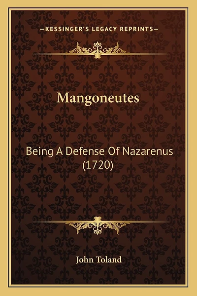 Mangoneutes: Being A Defense Of Nazarenus (1720)