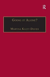 Going It Alone?: Lone Motherhood Late Modernity