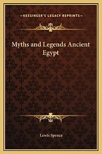 Myths and Legends Ancient Egypt