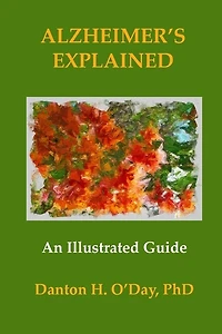 Alzheimer's Explained, An Illustrated Guide