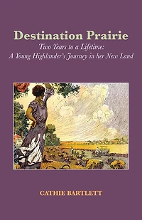 Destination Prairie: Two Years to a Lifetime