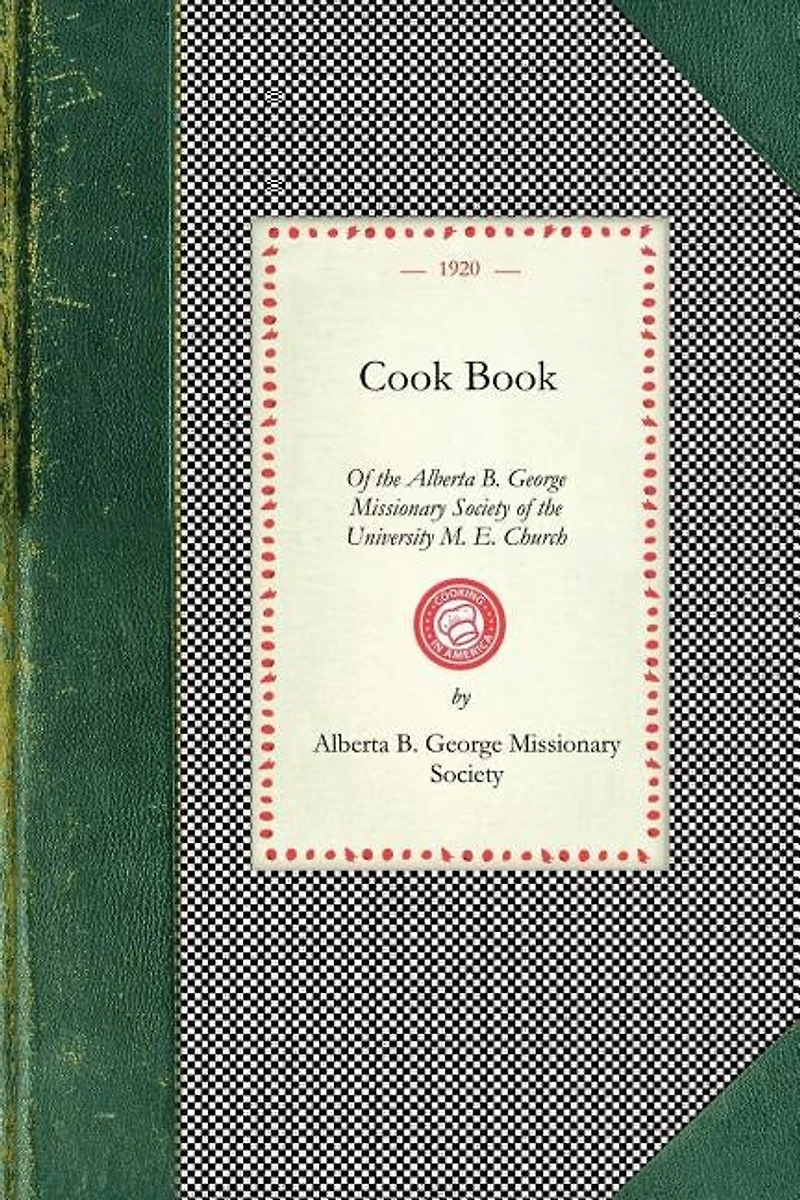 Cook Book Of The Alberta B. George