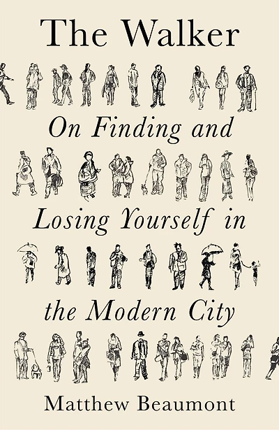The Walker: On Finding And Losing Yourself Modern City