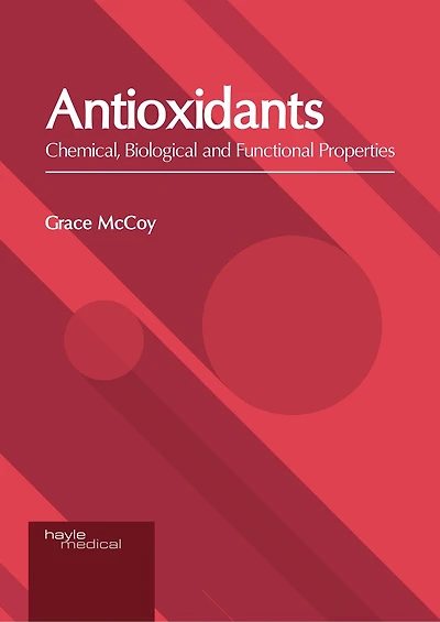 Antioxidants: Chemical, Biological And Functional Properties