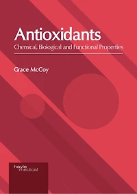 Antioxidants: Chemical, Biological And Functional Properties