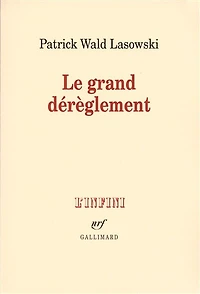 Le grand dérèglement: le roman libertin du XVIIIe siècle