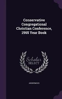 Conservative Congregational Christian Conference, 1965 Year Book