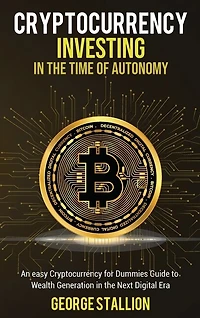 Cryptocurrency Investing In The Time Of Autonomy