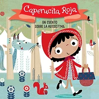 Caperucita Roja. Un cuento sobre la autoestima / Little Red Riding Hood. A story about self-esteem: Libros para niños en español
