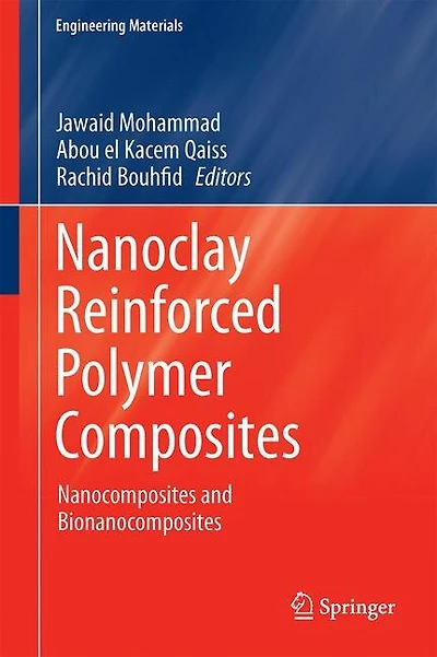 Nanoclay Reinforced Polymer Composites: Nanocomposites And Bionanocomposites