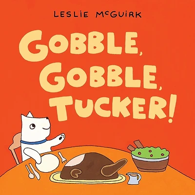 Gobble, Tucker!