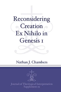 Reconsidering Creation Ex Nihilo Genesis 1