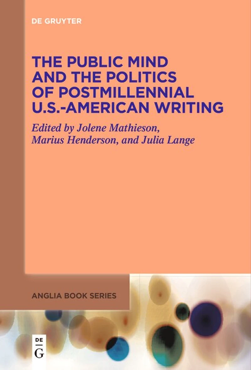 the Public Mind and Politics of Postmillennial U.S.-American Writing