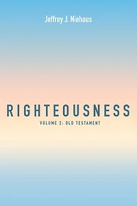 Righteousness, Volume 2: Old Testament