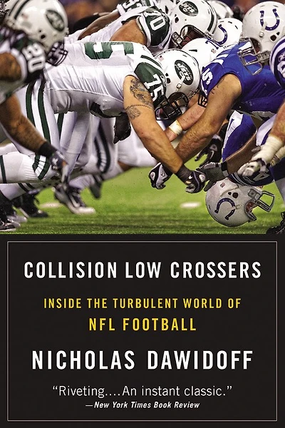 Collision Low Crossers: Inside The Turbulent World Of Nfl Football