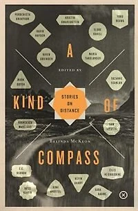 A Kind of Compass: Stories on Distance