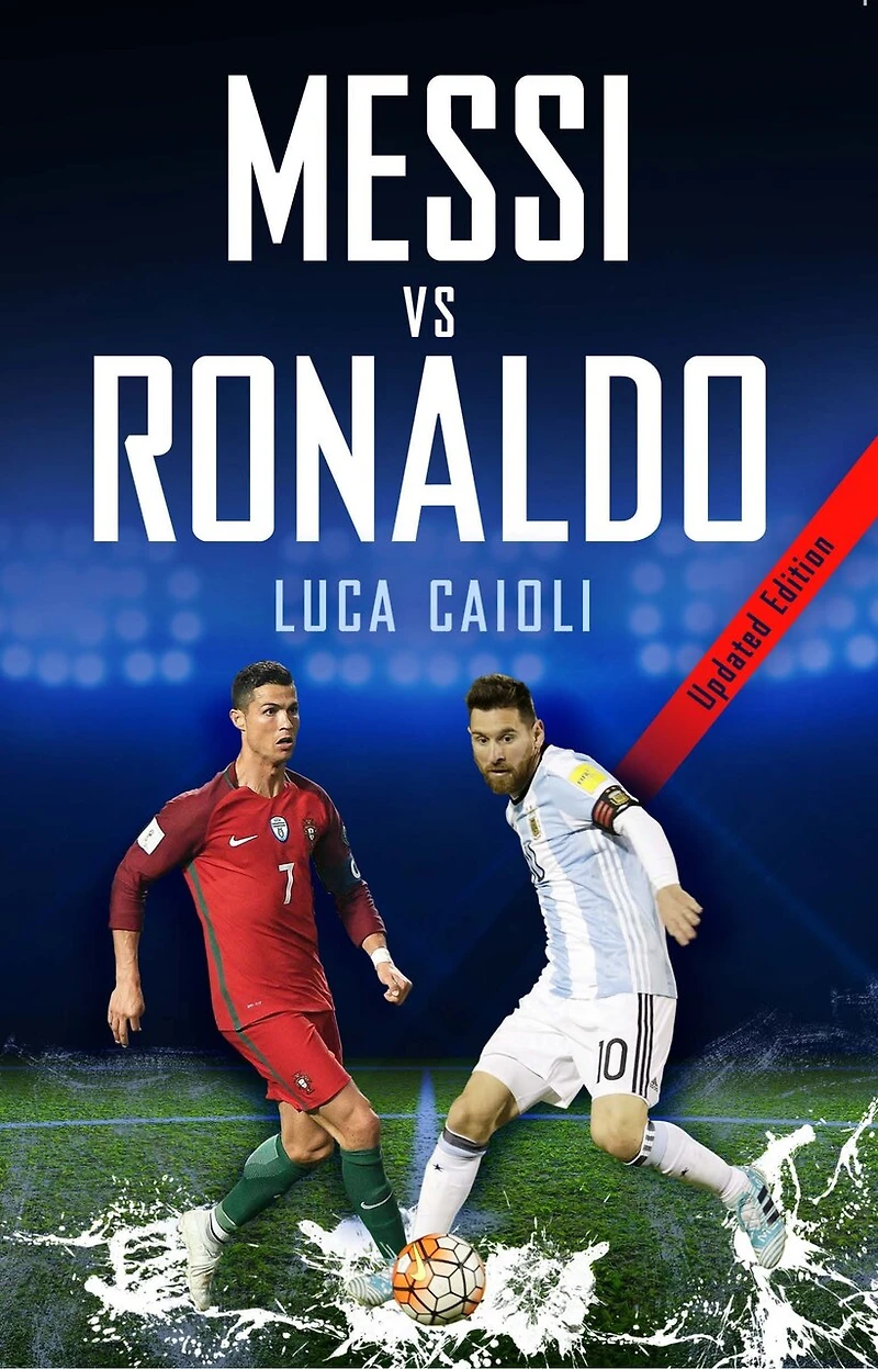 Messi vs Ronaldo: Updated Edition