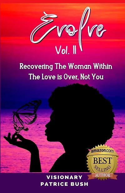 Evolve II: Recovering The Woman Within, The Love Is Over, Not You