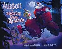 Auston the Sidecar Dog Saves Christmas