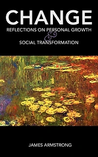 Change: Reflections on Personal Growth and Social Transformation