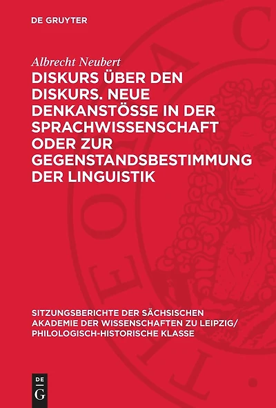 Diskurs über den Diskurs. Neue Denkanstösse in der Sprachwissenschaft oder zur Gegenstandsbestimmung der Linguistik