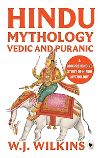 Hindu Mythology - Vedic and Puranic Classics