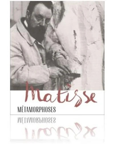 Matisse—Metamorphoses: FRENCH-LANGUAGE EDITION