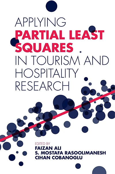 Applying Partial Least Squares Tourism and Hospitality Research