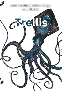 Trellis: Book 1 in the Alaster Trilogy