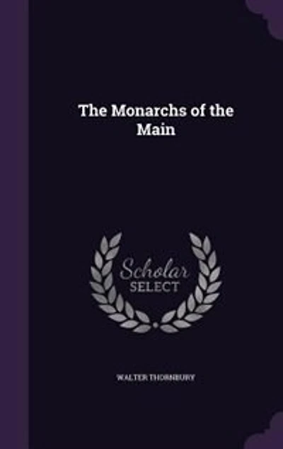 The Monarchs of the Main