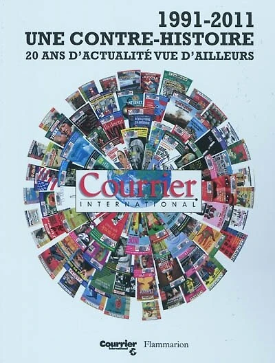 1991-2011 : une contre-histoire : 20 ans d'actualité vue d'ailleurs: une contre-histoire